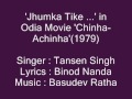 Tansen Singh sings 'Jhumka Tike Tu Ta...' in Odia Movie 'Chinha-Achinha'(1979)