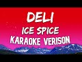 Ice Spice - Deli (Karaoke Version)