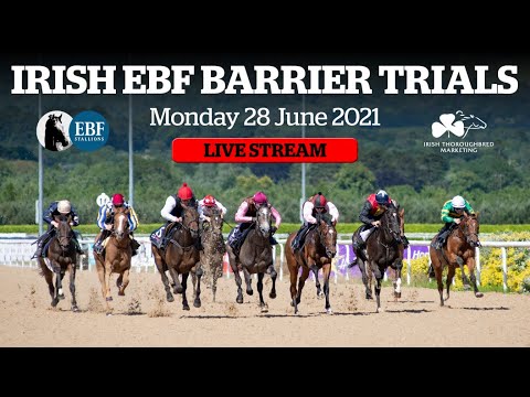 Irish EBF Barrier Trials 28 June 2021 - FULL SESSION