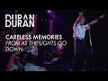 Duran Duran - "Careless Memories" from AS THE LIGHTS GO DOWN