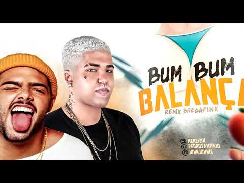 MC REIZIN & PEDRO SAMPAIO - BUMBUM BALANÇA - REMIX BREGAFUNK