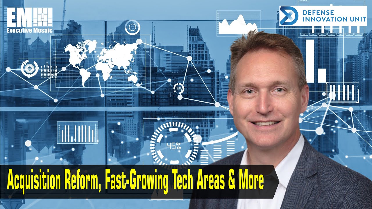 DIU’s Mike Madsen on Acquisition Reform, Fast-Growing Tech Areas & More