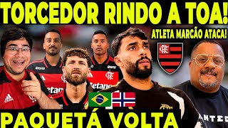 TORCEDOR DO FLAMENGO RINDO A TOA! PAQUETÁ TÁ DE VOLTA? QUARTETO DO FLA TITULAR!?