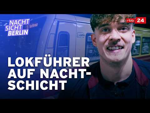 So ist der Job als S-Bahnfahrer | NACHTSICHT Berlin