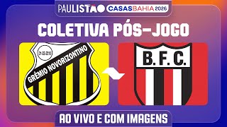 GRÊMIO NOVORIZONTINO X BOTAFOGO- COLETIVA PÓS-JOGO | PAULISTÃO CASAS BAHIA 2026