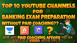 TOP 10 Youtube channels for Banking exam preparation without coaching ! No. 4 will  shock you!