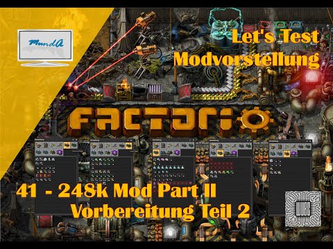 Let's Test Factorio Modvorstellung *41 - 248k Mod Teil 2 Vorbereitung 2  💻 Let's Test 😍 Gameplay 💻