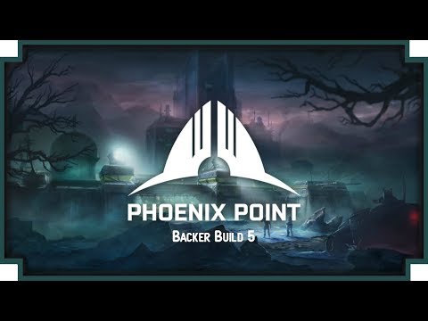 Phoenix Point - Backer Build 5