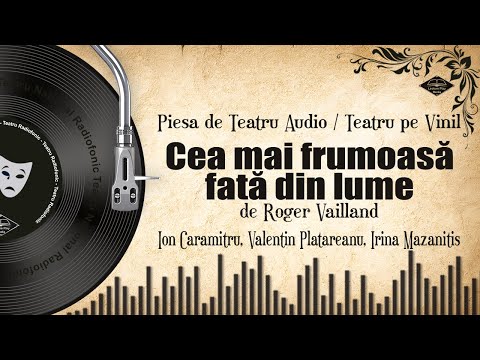Cea mai frumoasă fată din lume - de Roger Vailland | Teatru pe Vinil