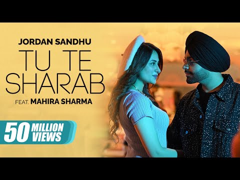 Jordan Sandhu | Tu Te Sharab - ft Mahira Sharma | Latest Punjabi Songs 2023 | New Punjabi Songs 2024