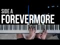 Forevermore (Side A) - Piano Cover (with Lyrics)