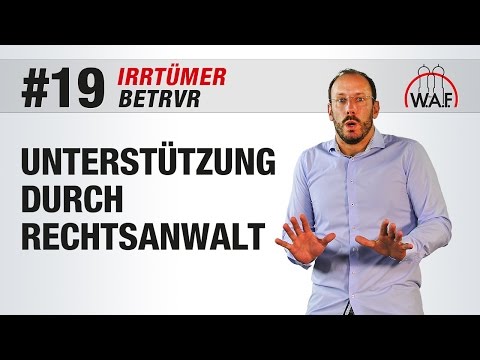 BetrVG Irrtümer #19 - Rechtsanwalt / Sachverständigen hinzuziehen - gar kein Problem!