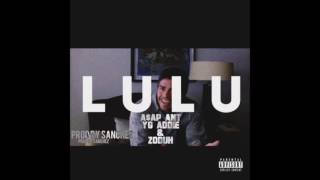 A$AP Ant x Zoduh - LuLu