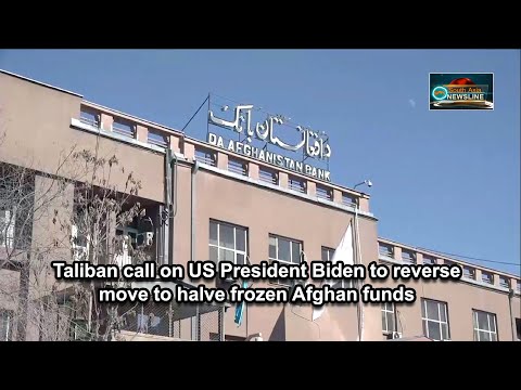 Taliban call on US President Biden to reverse move to halve frozen Afghan funds