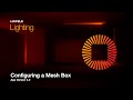 Configuring a Mesh Box