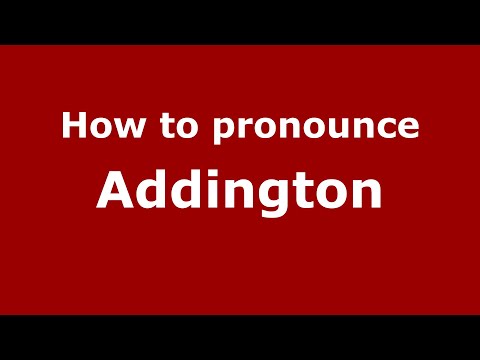 How to pronounce Addington