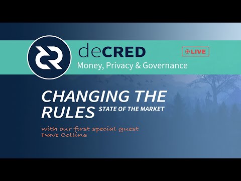 Changing the rules - Decred and the State of the Market with Dave Collins - Lead Developer