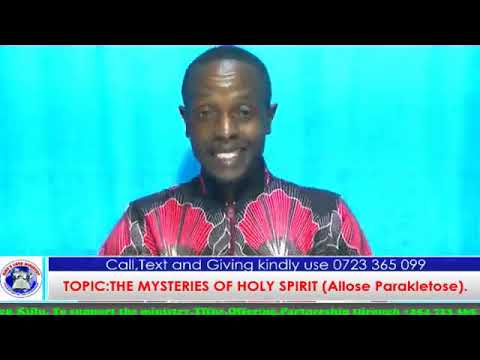 Mysteries of Holy Spirit (allos parakletos)/Apostle Meshack Kiilu ministering
