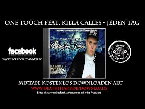 #24 One Touch feat. Killa Calles - Jeden Tag ( Mixtape Fettsack des Jahres ) Neuss Rap