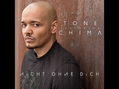 TONE feat.CHIMA - NICHT OHNE DICH (VOM ALBUM T.O.N.E. - VÖ 30.08.2013)