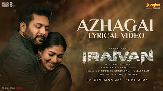 Azhagai - Lyrical Video (Tamil) | Iraivan | Jayam Ravi | Nayanthara | Yuvan Shankar Raja | I. Ahmed