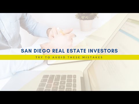 San Diego Real Estate Investors - Try to Avoid These 6 Mistakes