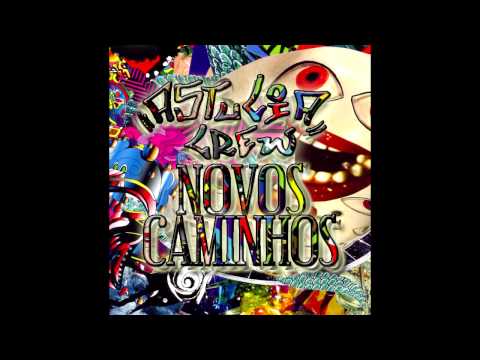 ASTÚCIA CREW - Novos Caminhos.  (VERSAO DEMO)
