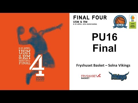 RM 2016 PU16 Final Fryshuset Basket - Solna Vikings
