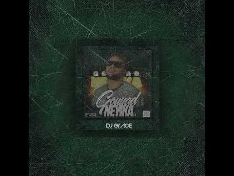 GOUYAD NEYIKA 1.0 MIX KOMPA BY DJ GRACE