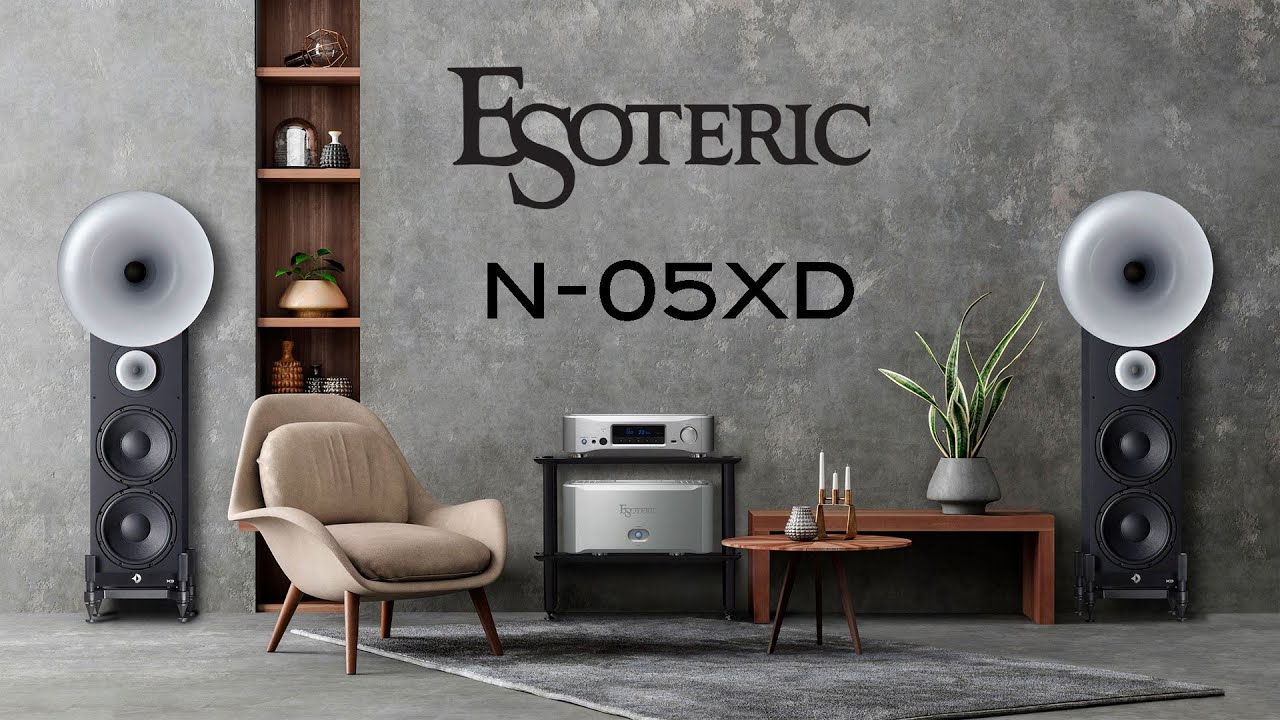 ESOTERIC N-05XD マスタークラスのサウンド。驚くべき多機能性。