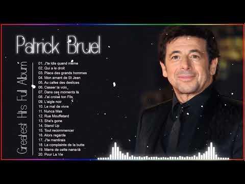 Patrick Bruel Best Of Full Album Les meilleures chansons de Patrick Bruel