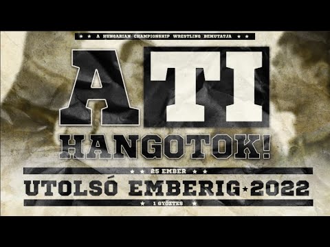 Ti hangotok: Utolsó Emberig 2022