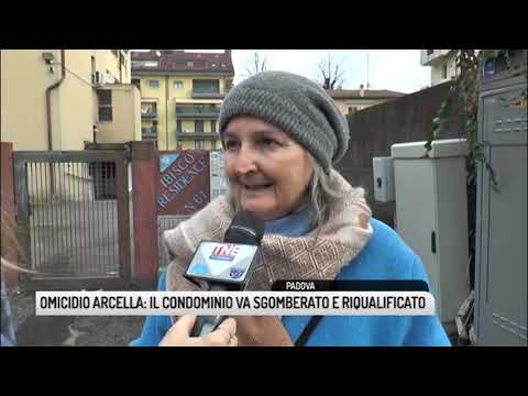 TG PADOVA (11/02/2019) - OMICIDIO ARCELLA: IL CONDOMINIO VA SGOMBERATO E RIQUALIFICATO