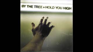 By The Tree - Hold You High (AC Mix)