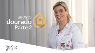 AMAMENTAÇÃO: O LEITE EMPEDROU? | AGOSTO DOURADO 2019 | PARTE 2 com SANDRA ABREU