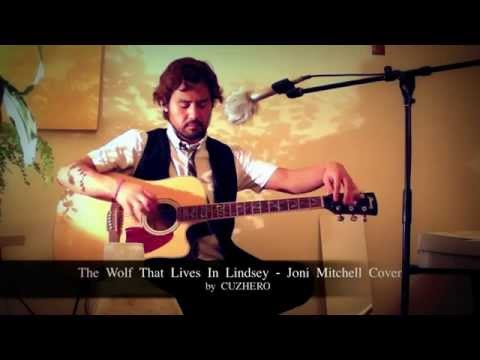 The Wolf That Lives In Lindsey - Joni Mitchell Cover