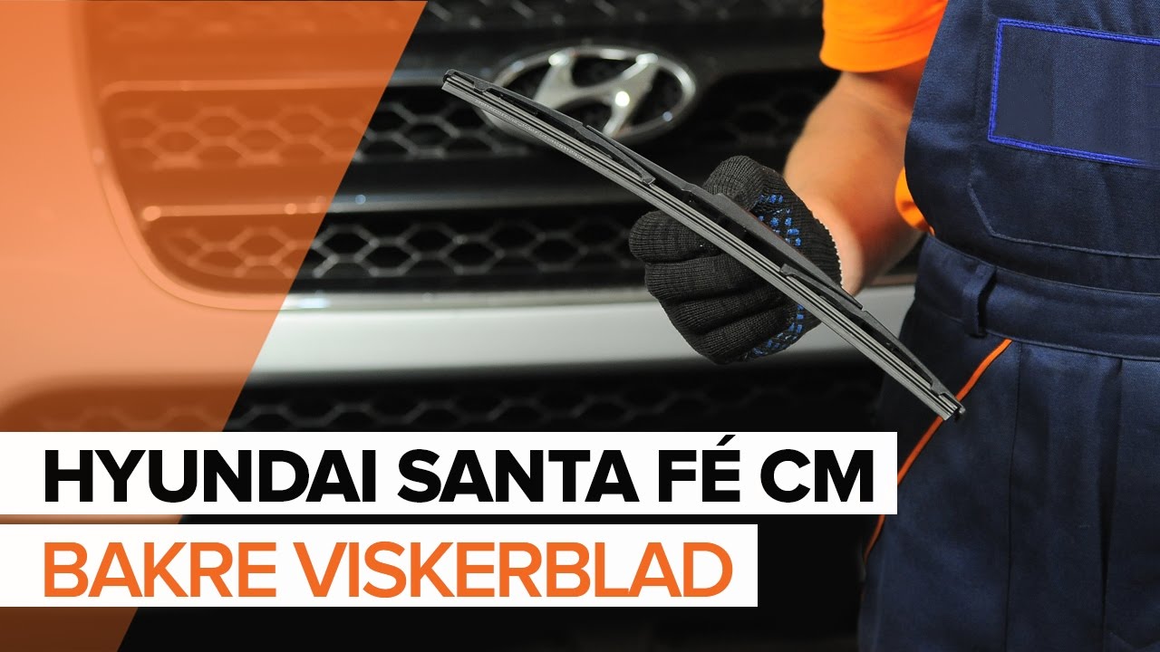 Slik bytter du vindusviskere bak på en Hyundai Santa Fe CM – veiledning