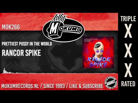 Rancor Spike - Prettiest Pussy In The World