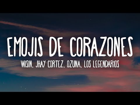 Wisin, Jhay Cortez, Ozuna - Emojis de Corazones (Letra/Lyrics) ft. Los Legendarios