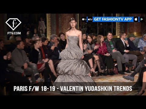 Valentin Yudashkin Trends Paris Fashion Week Fall/Winter 2018-19 | FashionTV | FTV