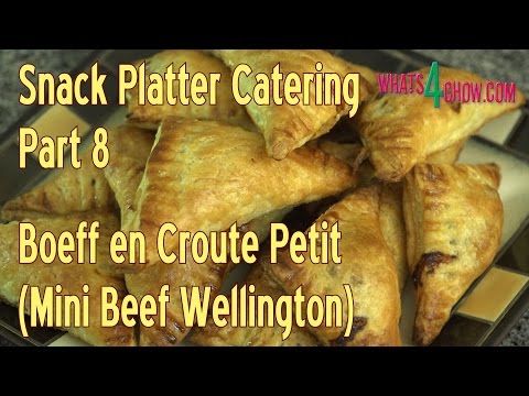 Snack Platter Catering - Part 8 - Boeff en Croute...