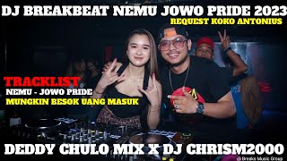 Download lagu DJ BREAKBEAT NEMU - JOWO PRIDE SUPER EXC [ DEDDY CHULO MIX FT DJ CHRISM2000 ] REQUEST KOKO ANTONIUS mp3