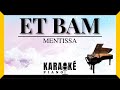 Et bam - MENTISSA (Karaoké Piano Français)
