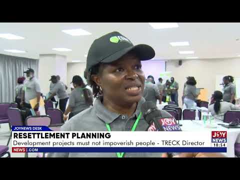 Resettlement Planning: TRECK Director warns against impoverishing people in the name of development