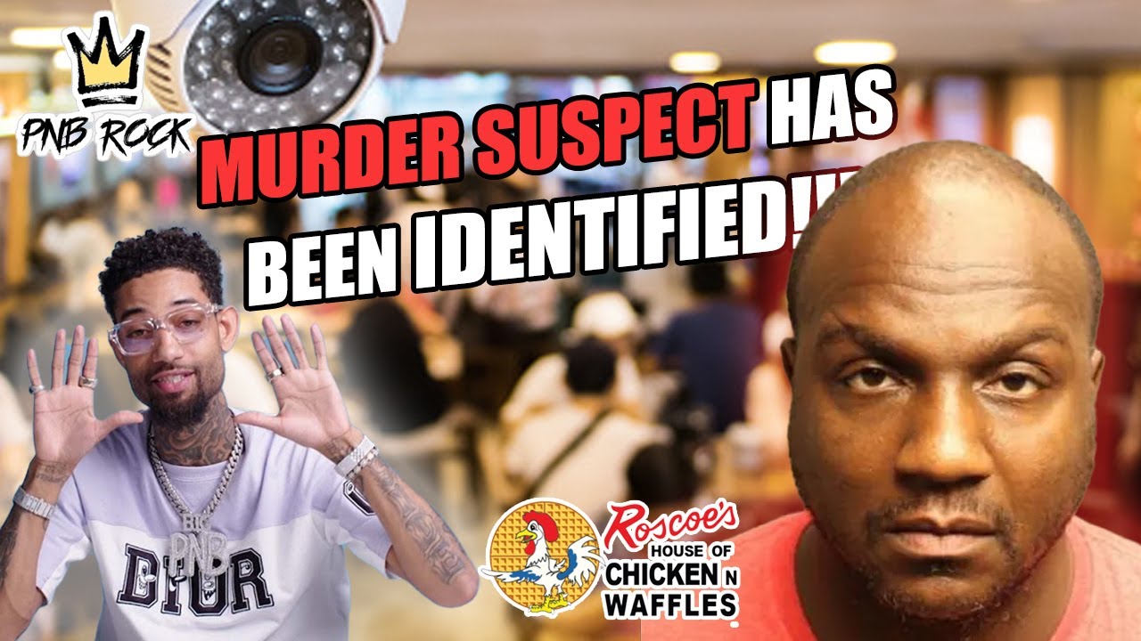 PnB Rock Murder Suspect IDENTIFIED! (WATCH NOW)