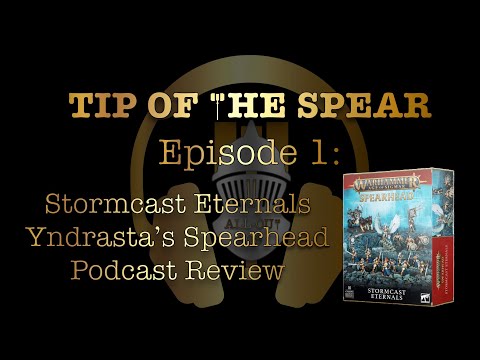 Stormcast Eternals Yndrasta’s Spearhead Podcast Review
