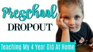 Dropping Out of Preschool || Teaching PreK at Home