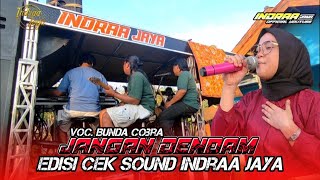 Download lagu JANGAN DENDAM - VOC. OTING REALL || EDISI CEK SOUND INDRAA JAYA mp3