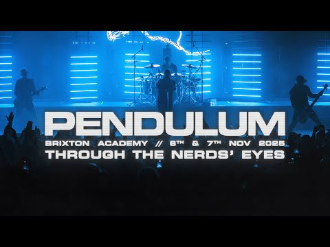 PENDULUM LIVE // Brixton: Through The Nerds' Eyes