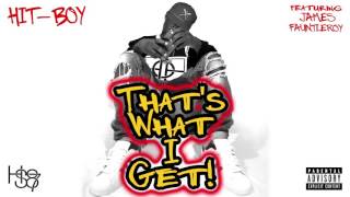 Hit-Boy "That's What I Get" Feat. James Fauntleroy